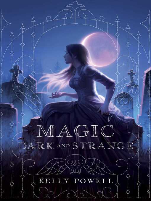 Title details for Magic Dark and Strange by Kelly Powell - Wait list
